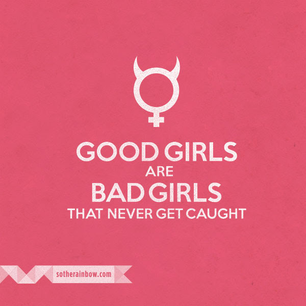 Bad Girl Quotes And Sayings. QuotesGram