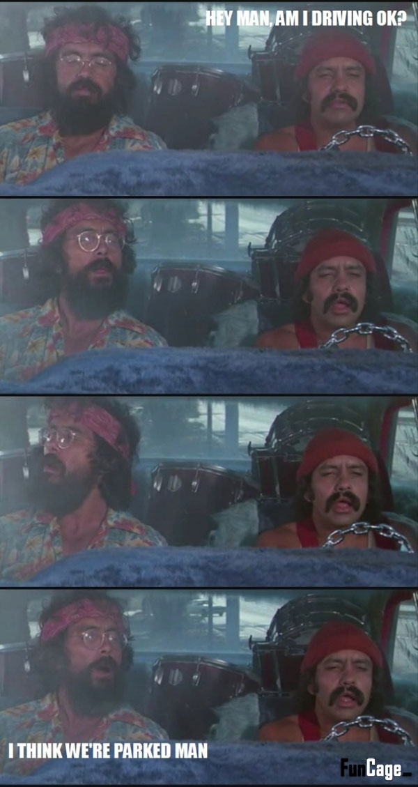 Funniest Cheech And Chong Quotes.