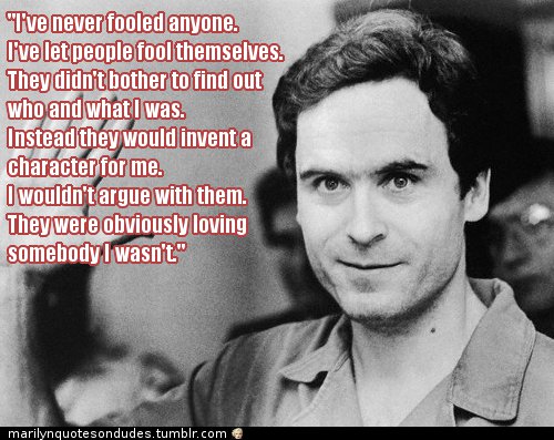 Ted Bundy Quotes. QuotesGram