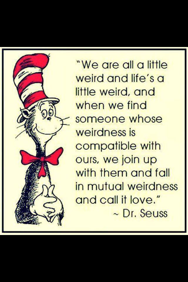 Dr Suess Weirdness Quote Dr Seuss Wedding Quotes. Quotesgram