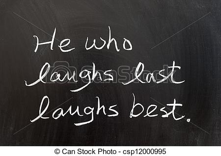Last Laugh Quotes Quotesgram