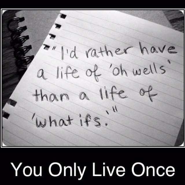 We Only Live Once Quotes. QuotesGram