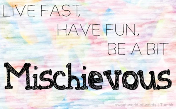 What Does It Mean To Be Mischievous