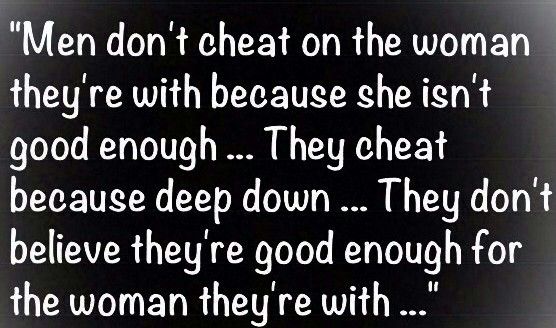 Cheat good on women men why The Reasons