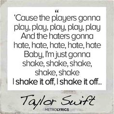 Shake It Off Taylor Swift Quotes Quotesgram