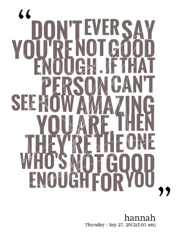 Quotes About Good Enough. Quotesgram