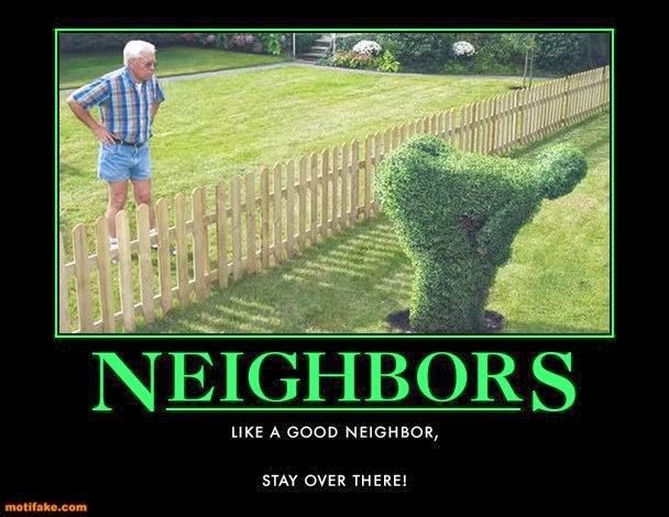 Worst Neighbor Quotes. QuotesGram