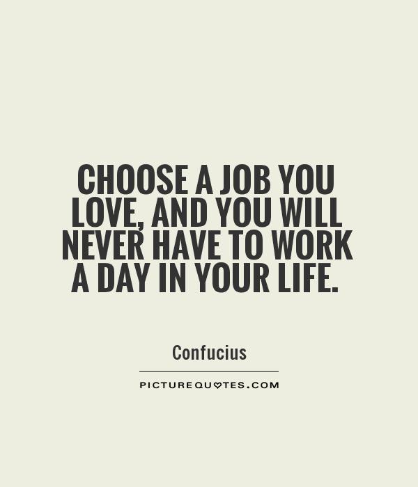 Quotes About Loving Your Work QuotesGram