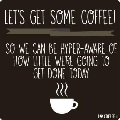 Coffee Break Picture Quotes. QuotesGram