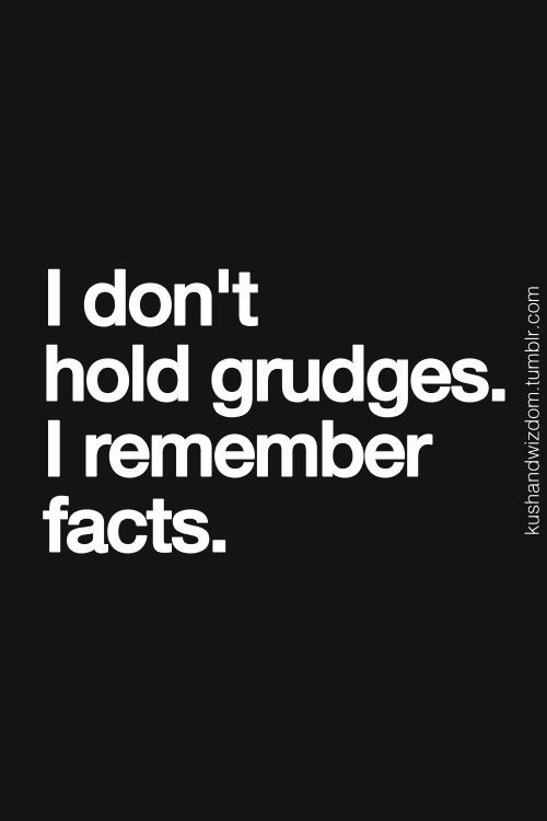 Inspirational Quotes About Grudges. QuotesGram