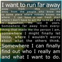 Just Want To Run Away Quotes Quotesgram
