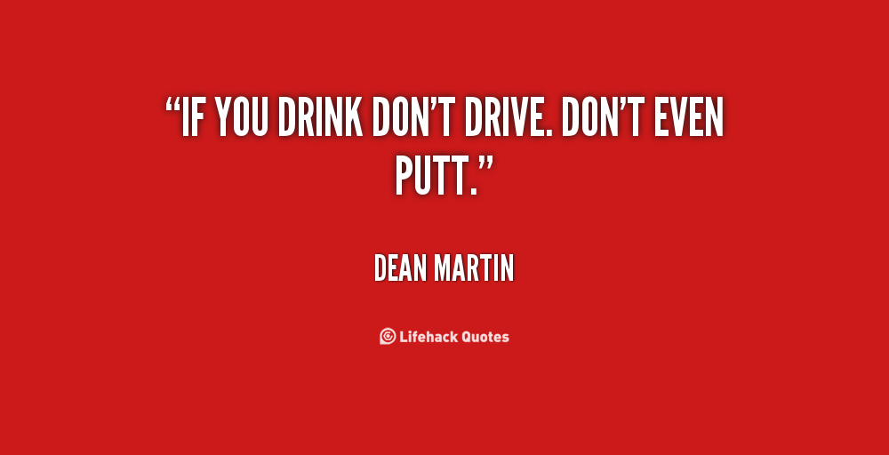 Dont Drink Quotes. QuotesGram