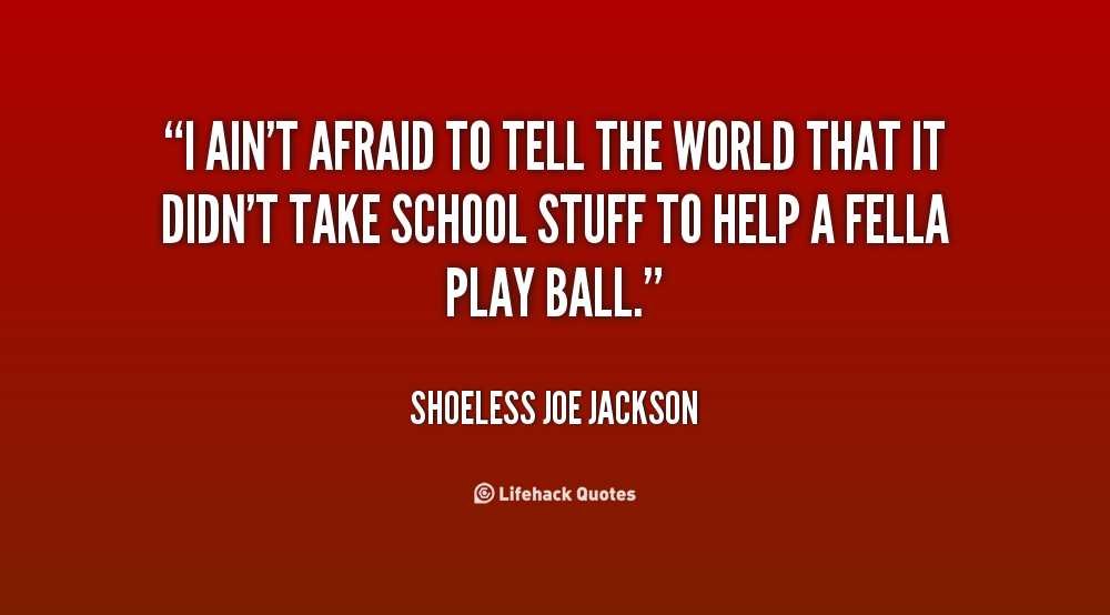 Shoeless Joe Jackson Quotes. QuotesGram