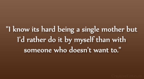 Quotes and sayings about single mothers