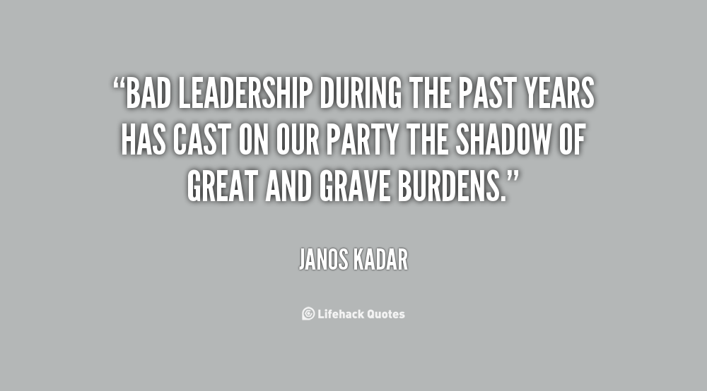 Quotes About Poor Leadership. QuotesGram