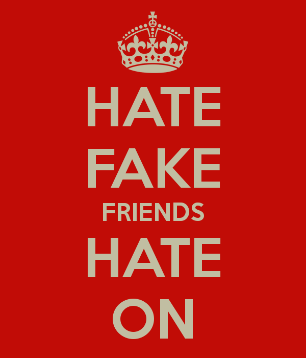 I Hate Fake Friends Quotes.