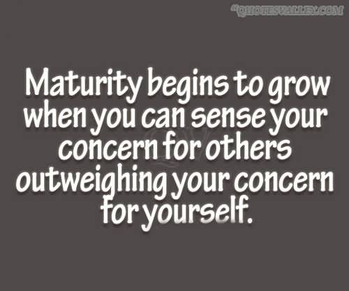 Quotes About Maturing And Growing Up. QuotesGram