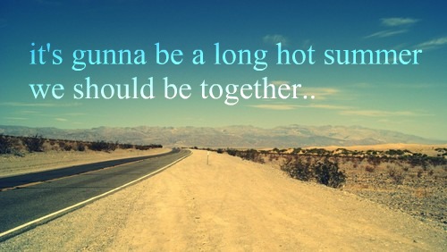Long Hot Summer Quotes. QuotesGram