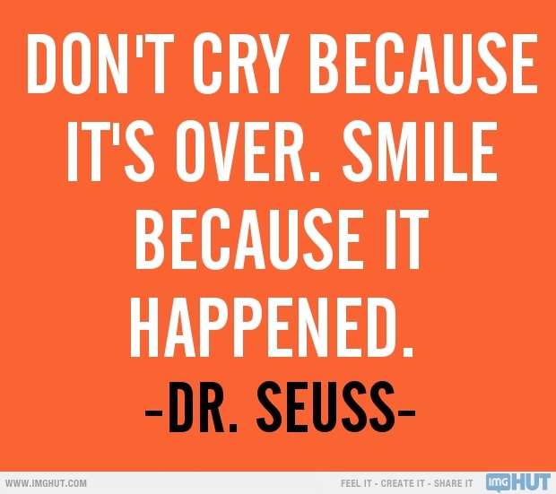 Dont Cry Dr Seuss Quotes. QuotesGram