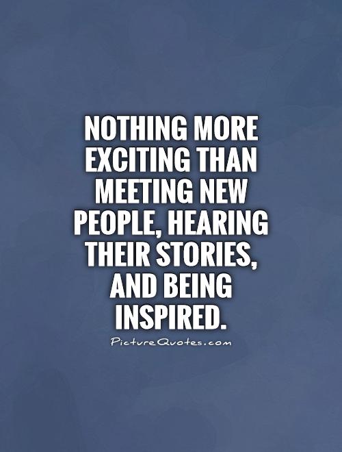 Meeting Someone New Quotes And Sayings Quotesgram Meeting Someone New Quotes And Sayings Quotesgram