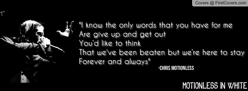Motionless In White Love Quotes Quotesgram Motionless In White Love Quotes Quotesgram