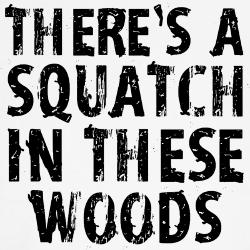 quotes funny bigfoot square there quotesgram