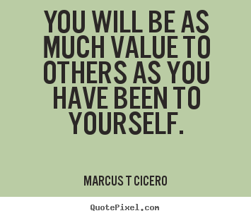 quotes others valuing value everyone quotesgram quote