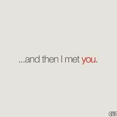 And Then There Was You Quotes. Quotesgram