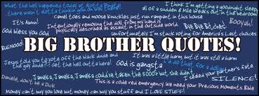 Big Brother Funny Quotes Quotesgram