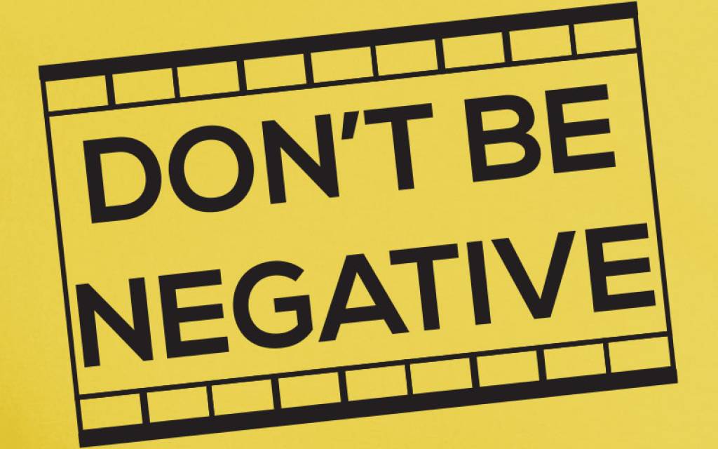 Dont Be Negative Quotes. QuotesGram