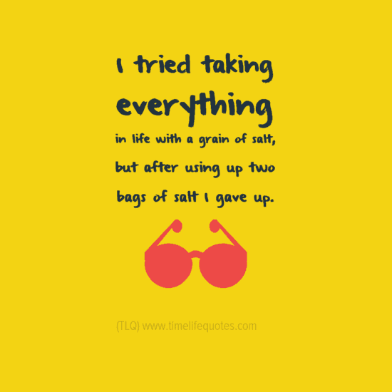 Funny Life Quotes To Live By Funny Quotes About Living Life. Quotesgram