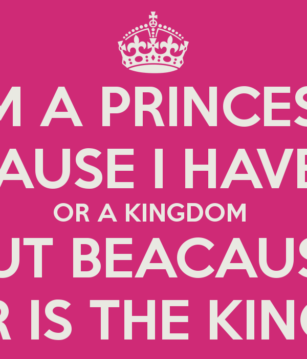I Am The Daughter My Princess Is The Queen Quotes. QuotesGram