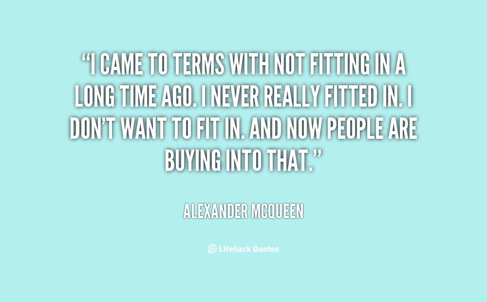 Quotes About Never Fitting In. QuotesGram