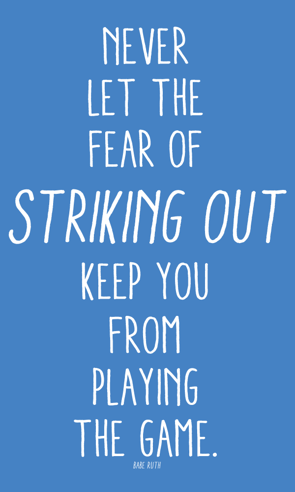Quotes Babe Ruth Never Let The Fear Quotesgram