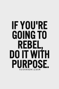 Rebel Quotes Of Inspiration. QuotesGram