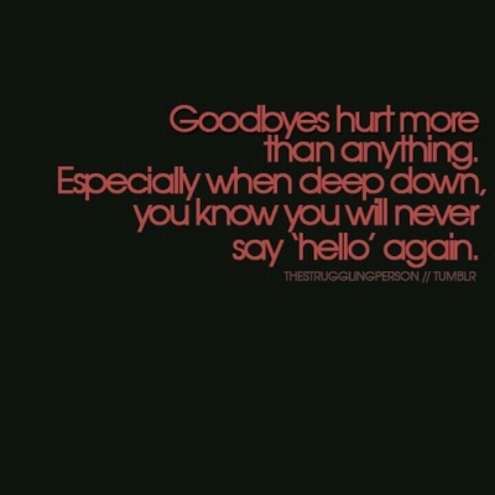 Final Goodbye Death Quotes QuotesGram