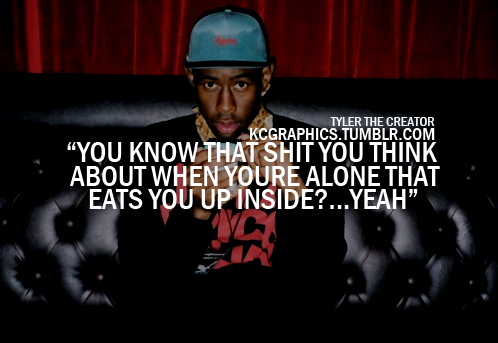 She Tyler The Creator Quotes Quotesgram