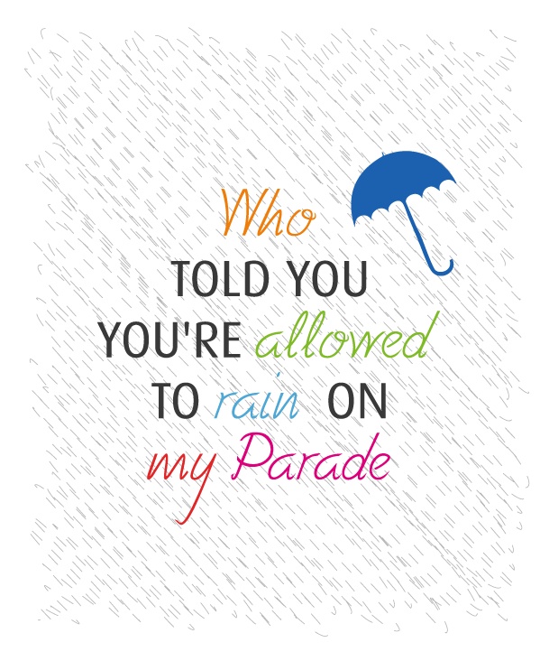 Rain On My Parade Quotes. QuotesGram