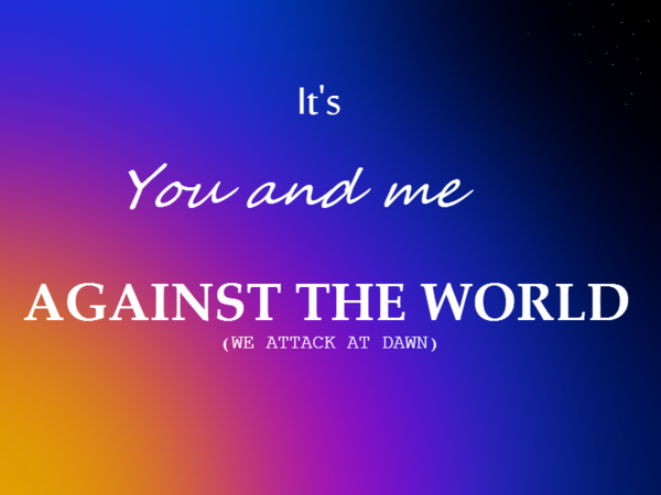 Me Against The World Quotes. Quotesgram