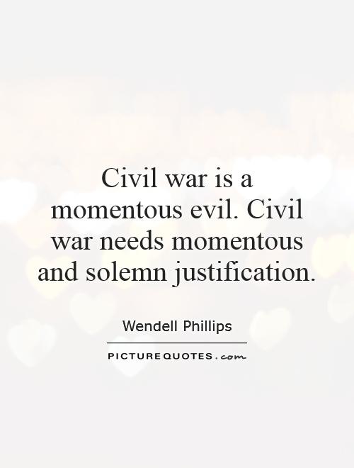 Civil War is a momentous evil
