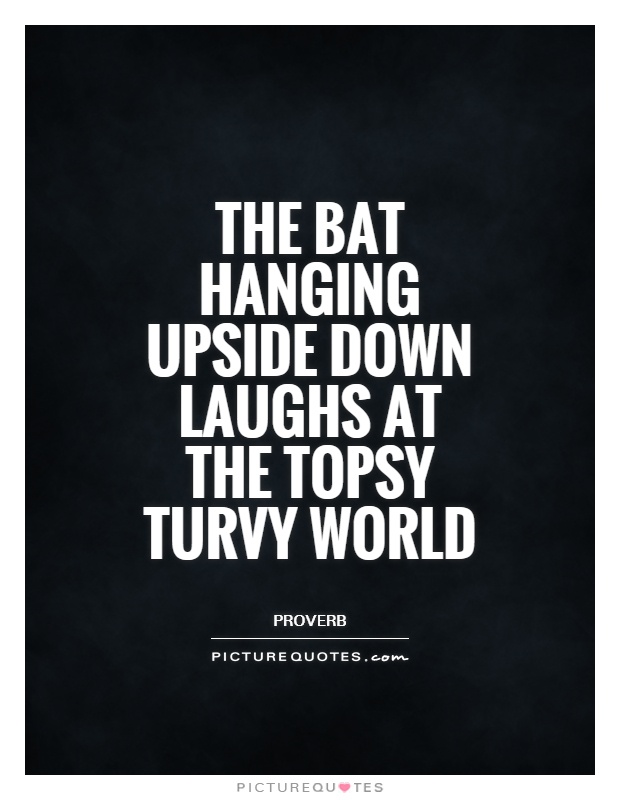 Upside Down World Quotes. QuotesGram