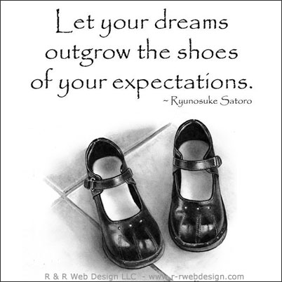 quotes dreams ryunosuke satoro shoes favorite quotesgram expectations outgrow let