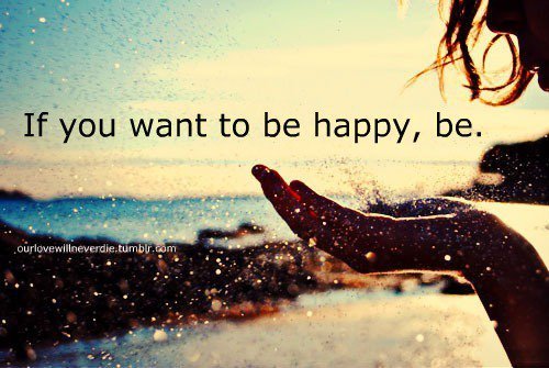 Where You Are Be Happy Quotes Quotesgram