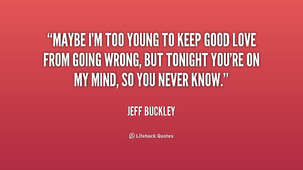 Im Too Good For You Quotes. QuotesGram