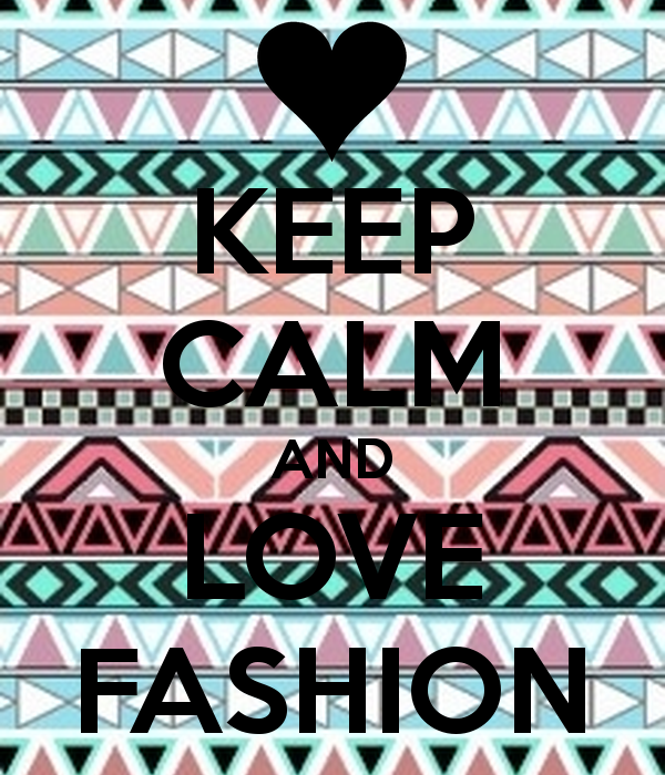 keep calm and love fashion wallpaper