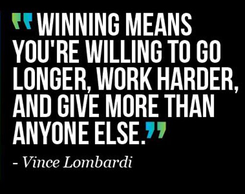 139683427 winning means work longer harder vince lombardi quotes sayings pictures