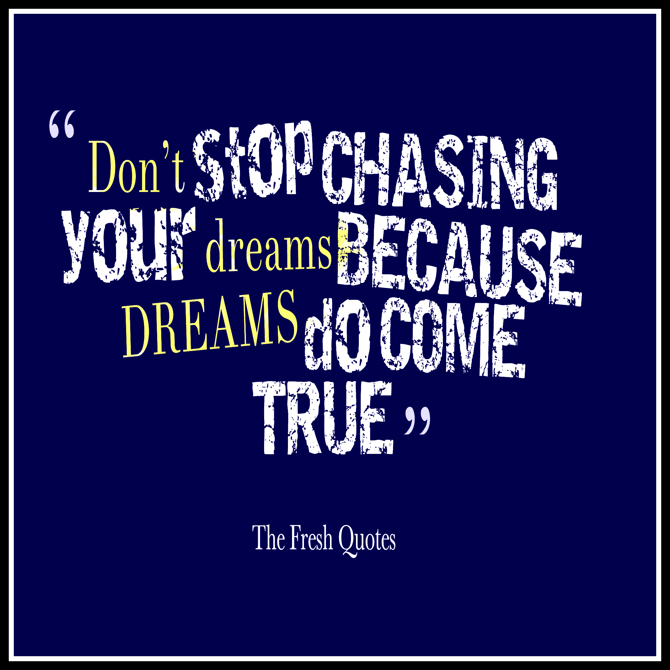 Chasing Your Dreams Inspirational Quotes QuotesGram