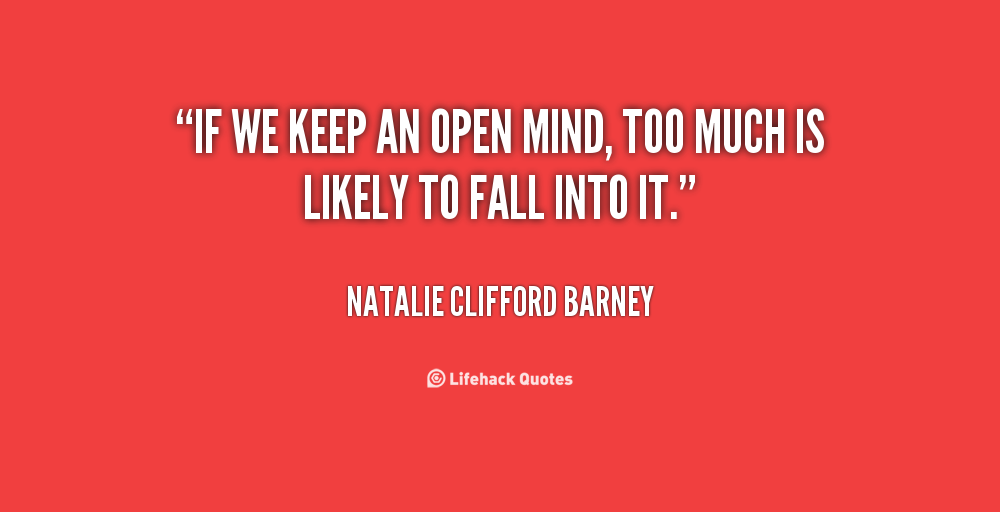 Quotes About Keeping An Open Mind. QuotesGram