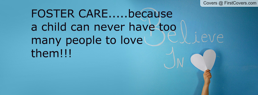 Famous Quotes About Foster Care. QuotesGram