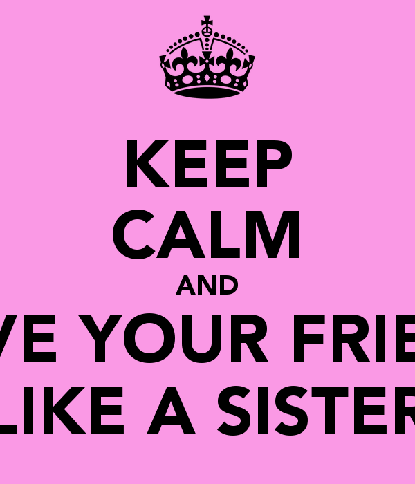 Quotes About Friends Like Sisters. QuotesGram